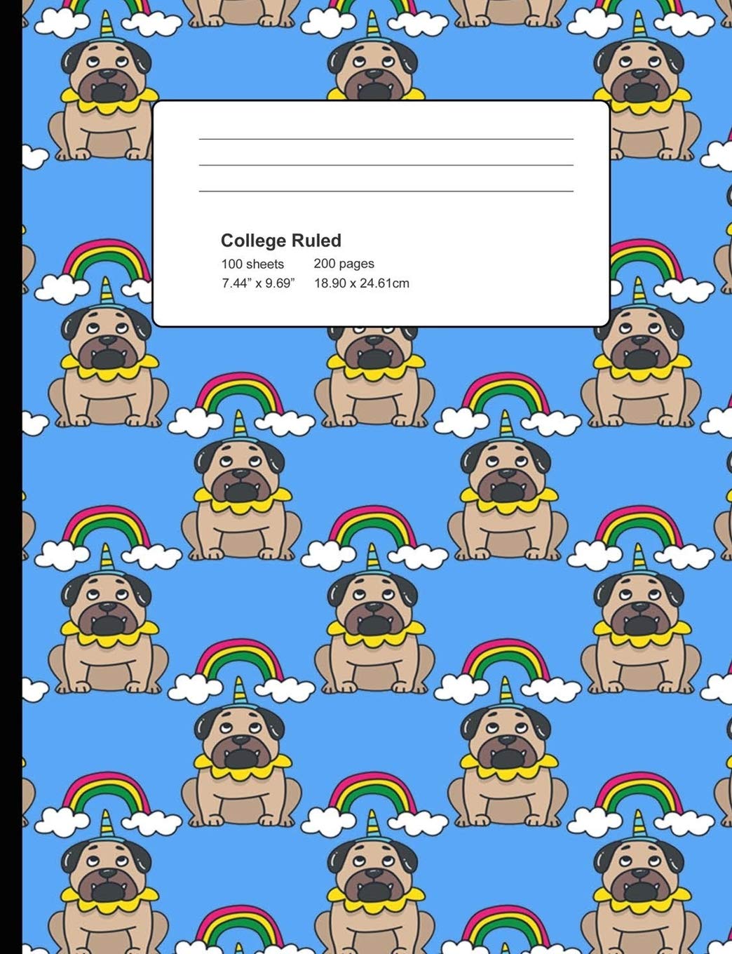 College Ruled 200 Pages: Light Blue Pug Unicorn Composition Notebook, Unicorn Pug College Composition Book, Notebook For Girls That Love Dogs As Unicorns Pets