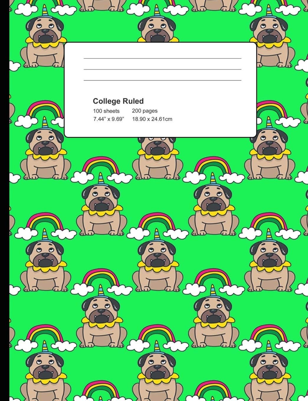 College Ruled 200 Pages: Light Green Pug Unicorn Composition Notebook, Unicorn Pug College Composition Book, Notebook For Girls That Love Dogs As Unicorns Pets