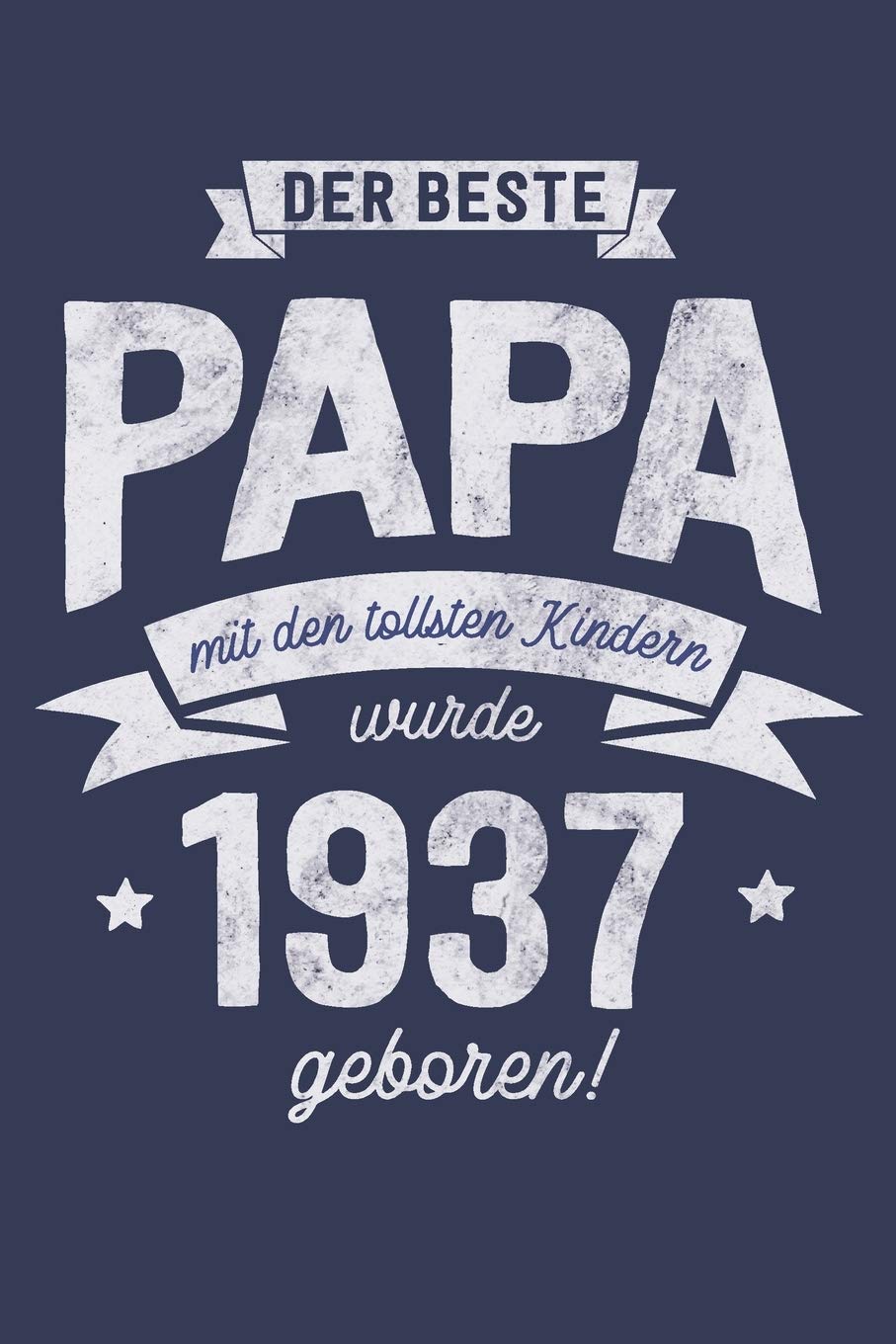 Der Beste Papa wurde 1937 geboren: Wochenkalender 2020 mit Jahres- und Monatsübersicht und Tracking von Gewohnheiten - Terminplaner - ca. Din A5 Business, Finance & Career