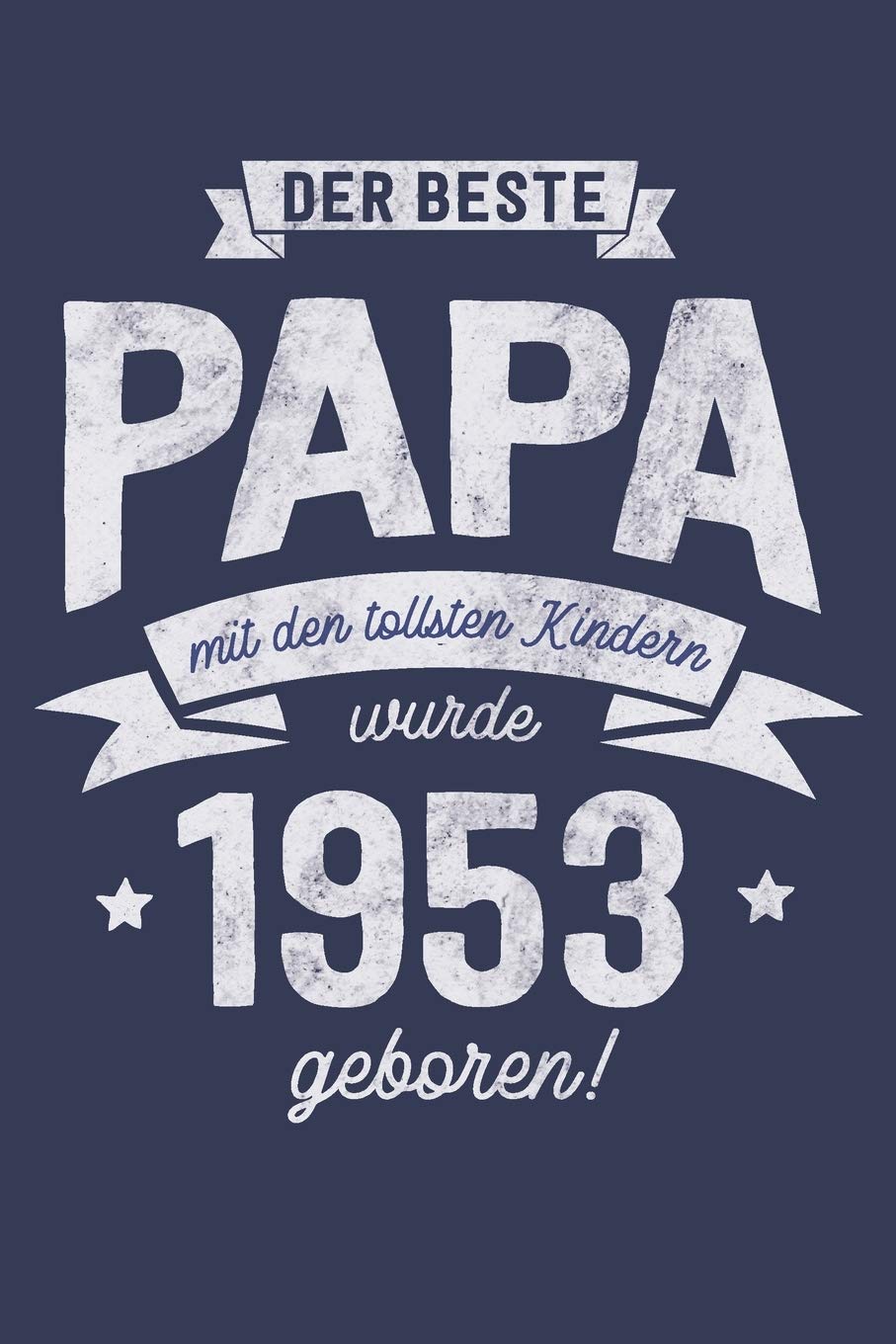 Der Bester Papa wurde 1953 geboren: Wochenkalender 2020 mit Jahres- und Monatsübersicht und Tracking von Gewohnheiten - Terminplaner - ca. Din A5 Business, Finance & Career