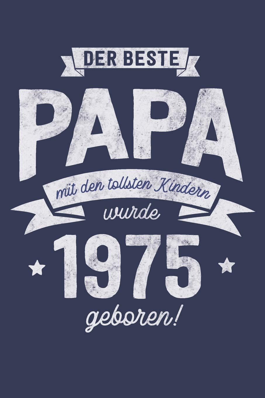 Der Beste Papa wurde 1975 geboren: Wochenkalender 2020 mit Jahres- und Monatsübersicht und Tracking von Gewohnheiten - Terminplaner - ca. Din A5 Business, Finance & Career