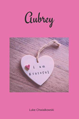Aubrey Luke Chwialkowski: Name Notebook, Journal, Diary (110 Pages, Blank, 6 x 9) Inspiring women
