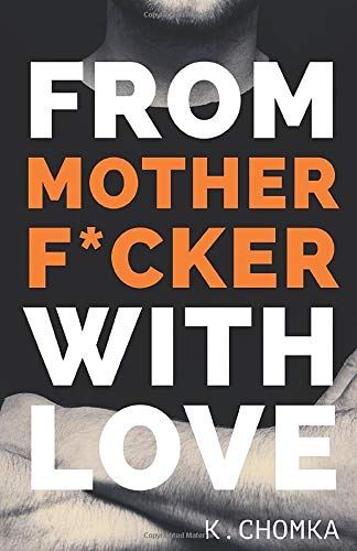 From Mother-F*cker With Love (One-Online-Stand, Band 1) Contemporary literature