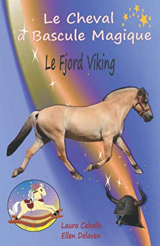 Le Cheval à Bascule Magique: 8 - Le Fjord Viking book