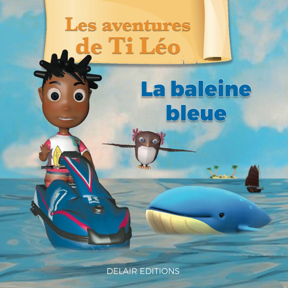 Les Aventures de Ti Léo: La baleine bleue Novels & Short Stories