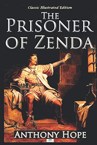 The Prisoner of Zenda - Classic Illustrated Edition Action & Adventure