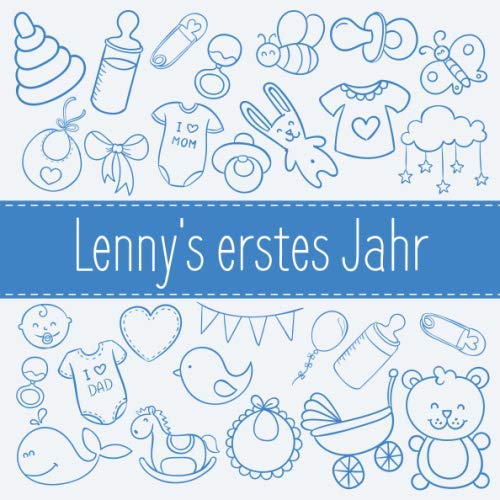 Lenny's erstes Jahr: Babyalbum zum Ausfüllen - Baby Tagebuch und Erinnerungsalbum für das erste Lebensjahr Parents & Children