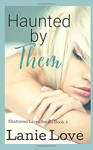 Haunted by Them: Deception (Shattered Lives, Band 4) Eroticism
