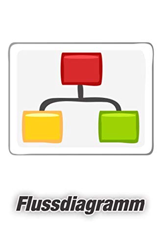 Flussdiagramm: Buch mit Vorlagen für Flussdiagramme - zu jedem Diagramm eine Seite für Notizen Business, Finance & Career