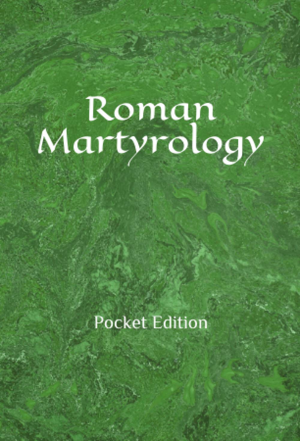 Roman Martyrology: Pocket Edition Religion & Esotericism