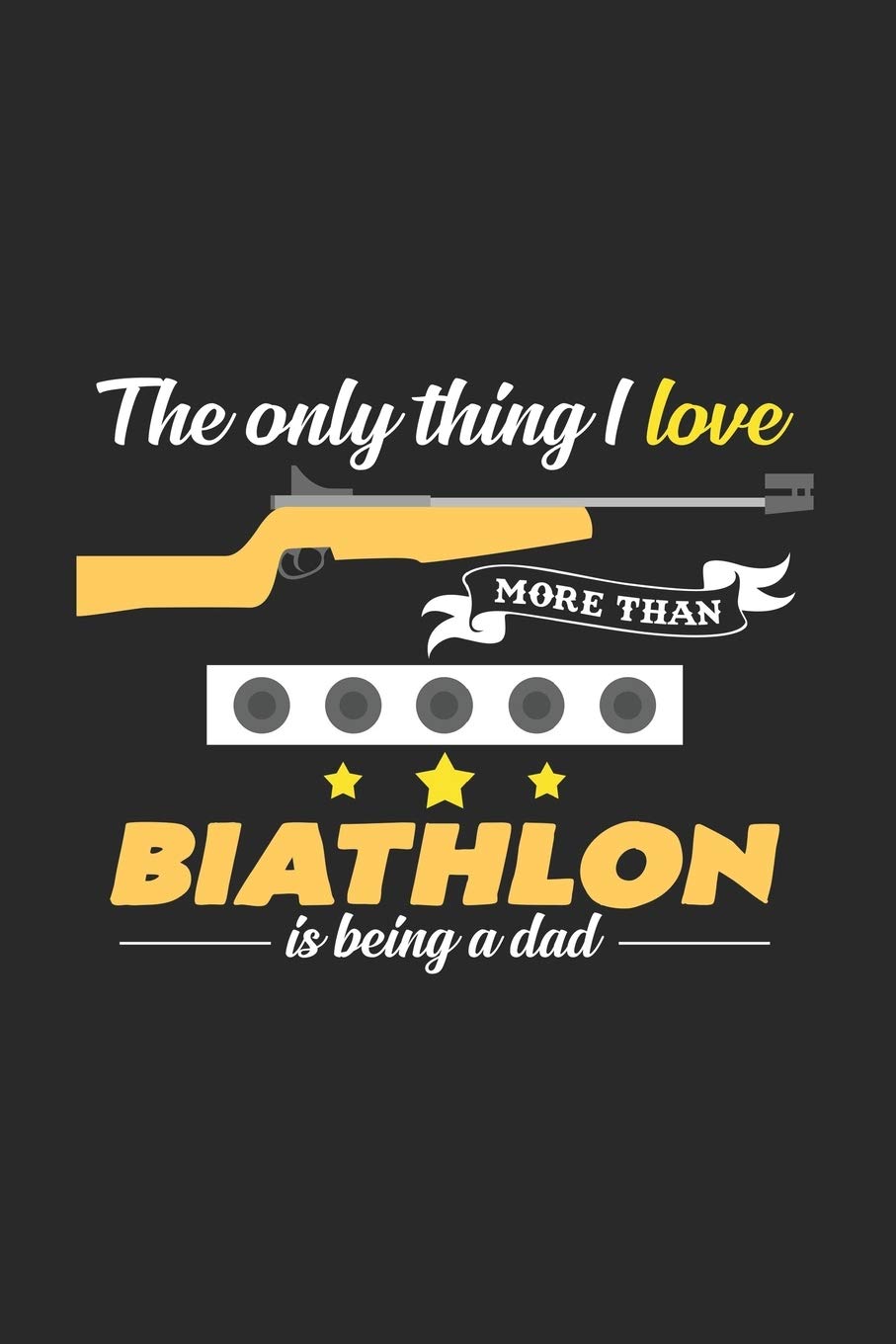 I love biathlon and being a dad: 6x9 Biathlon | lined | ruled paper | notebook | notes Books