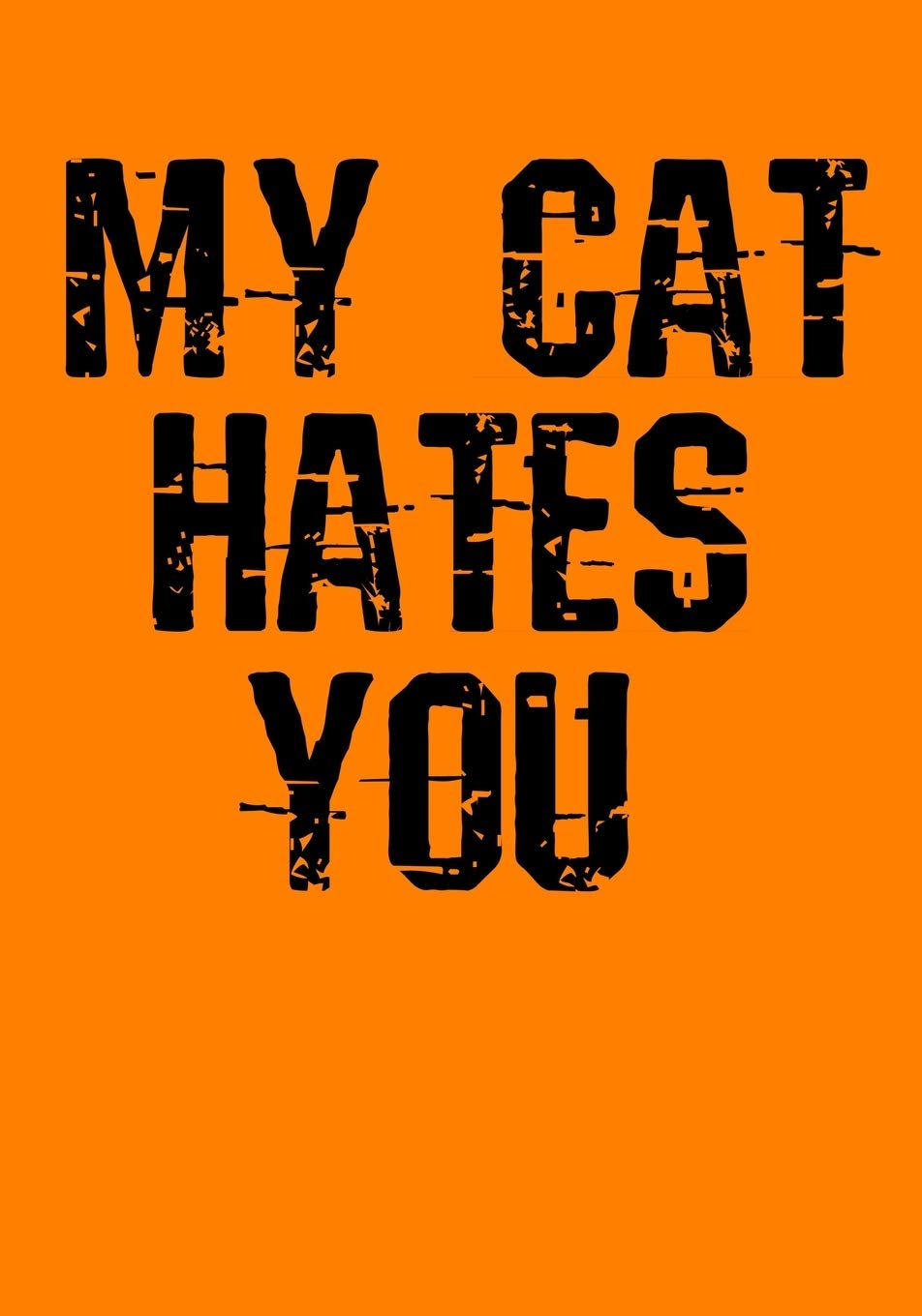 My Cat Hates You: 7" X 10" 120 lined pages Books