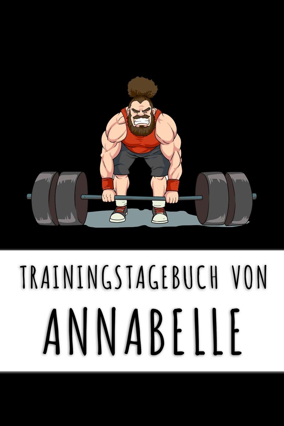 Trainingstagebuch von Annabelle: Personalisierter Tagesplaner für dein Fitness- und Krafttraing im Fitnessstudio oder Zuhause Books