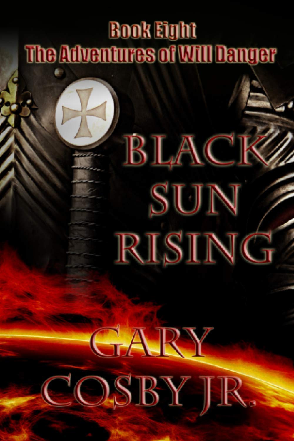 Black Sun Rising: The Adventures of Will Danger Action & Adventure