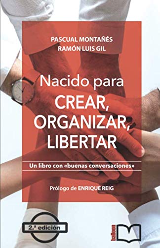 Nacido para crear, organizar, libertar book