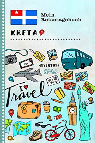 Kreta Mein Reisetagebuch: Kinder Reise Aktivitätsbuch zum Ausfüllen, Eintragen, Malen, Einkleben A5 - Ferien unterwegs Tagebuch zum Selberschreiben - Urlaubstagebuch Journal für Mädchen, Jungen Books