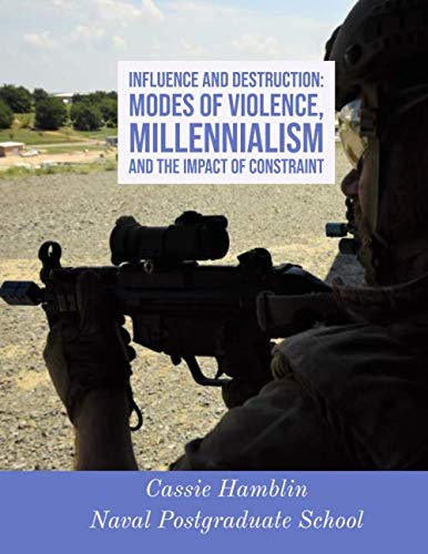 Influence and Destruction: Modes of Violence, Millennialism and the Impact Of Constraint Politics & History