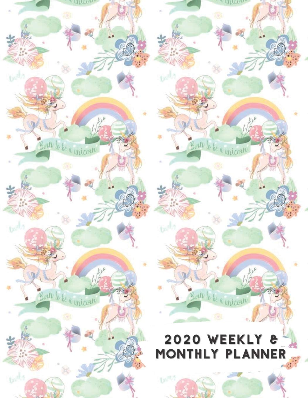 2020 Weekly & Monthly Planner: Born To Be A Unicorn Calendar & Journal Business, Finance & Career