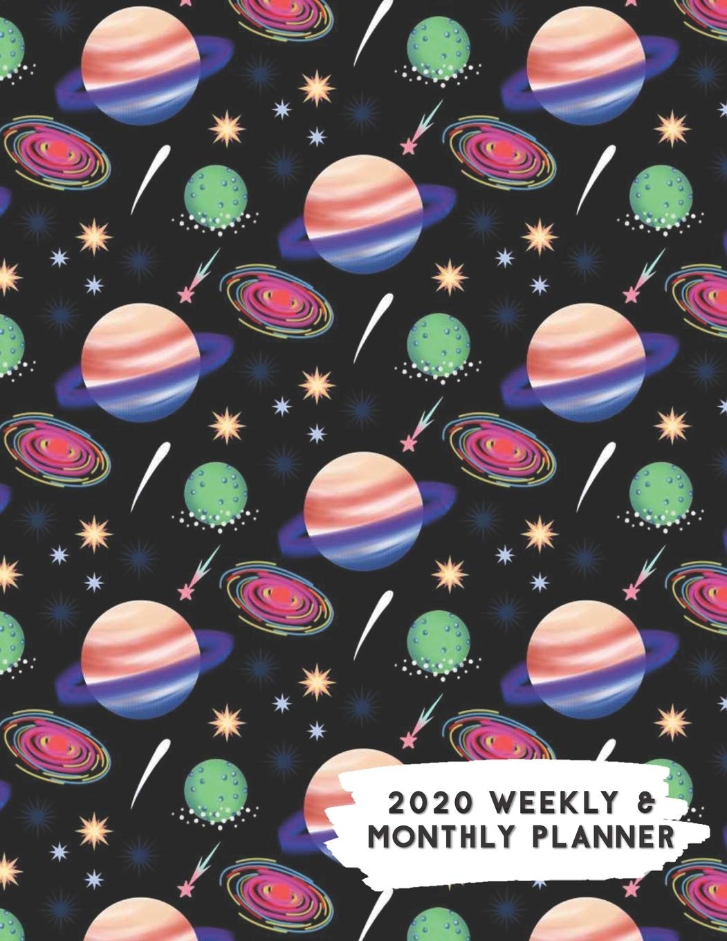 2020 Weekly & Monthly Planner: Planets and Shooting Stars Calendar & Journal Business, Finance & Career