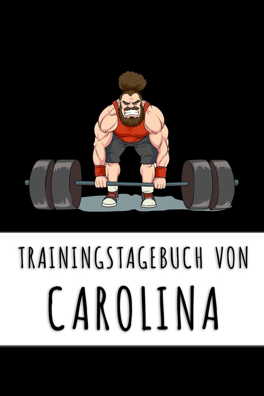 Trainingstagebuch von Carolina: Personalisierter Tagesplaner für dein Fitness- und Krafttraining im Fitnessstudio oder Zuhause Books