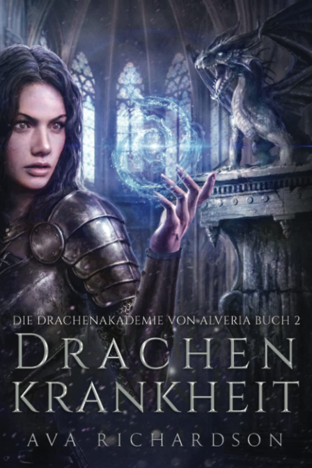 Drachenkrankheit (Die Drachenakademie von Alveria, Band 2) Fantasy & Sci-Fi