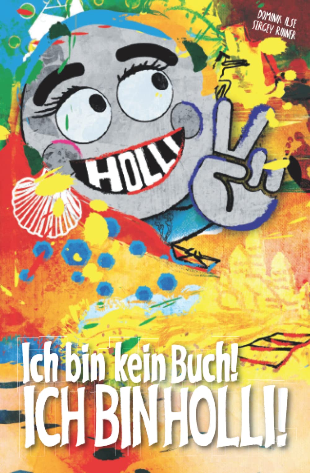 Ich bin kein Buch! ICH BIN HOLLI!: Ein lustiges Geschenk für jeden Strandurlaub! Art & Literature