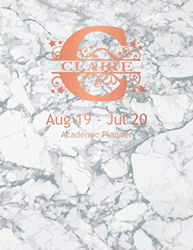 Claire Academic Planner: Personalized Weekly Planner Aug 19 - July 20. Monogram Letter C With White and Gray Marble and Rose Gold Cover. 8.5"x11" Week Per Page For Students, Moms and Teachers Essays & Short Stories