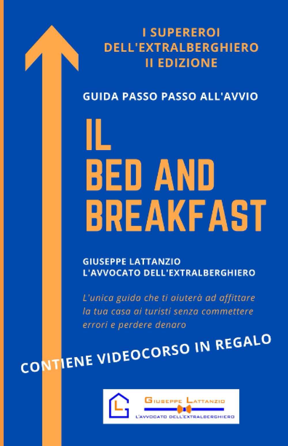 I Supereroi dell'extralberghiero - Il Bed and Breakfast book