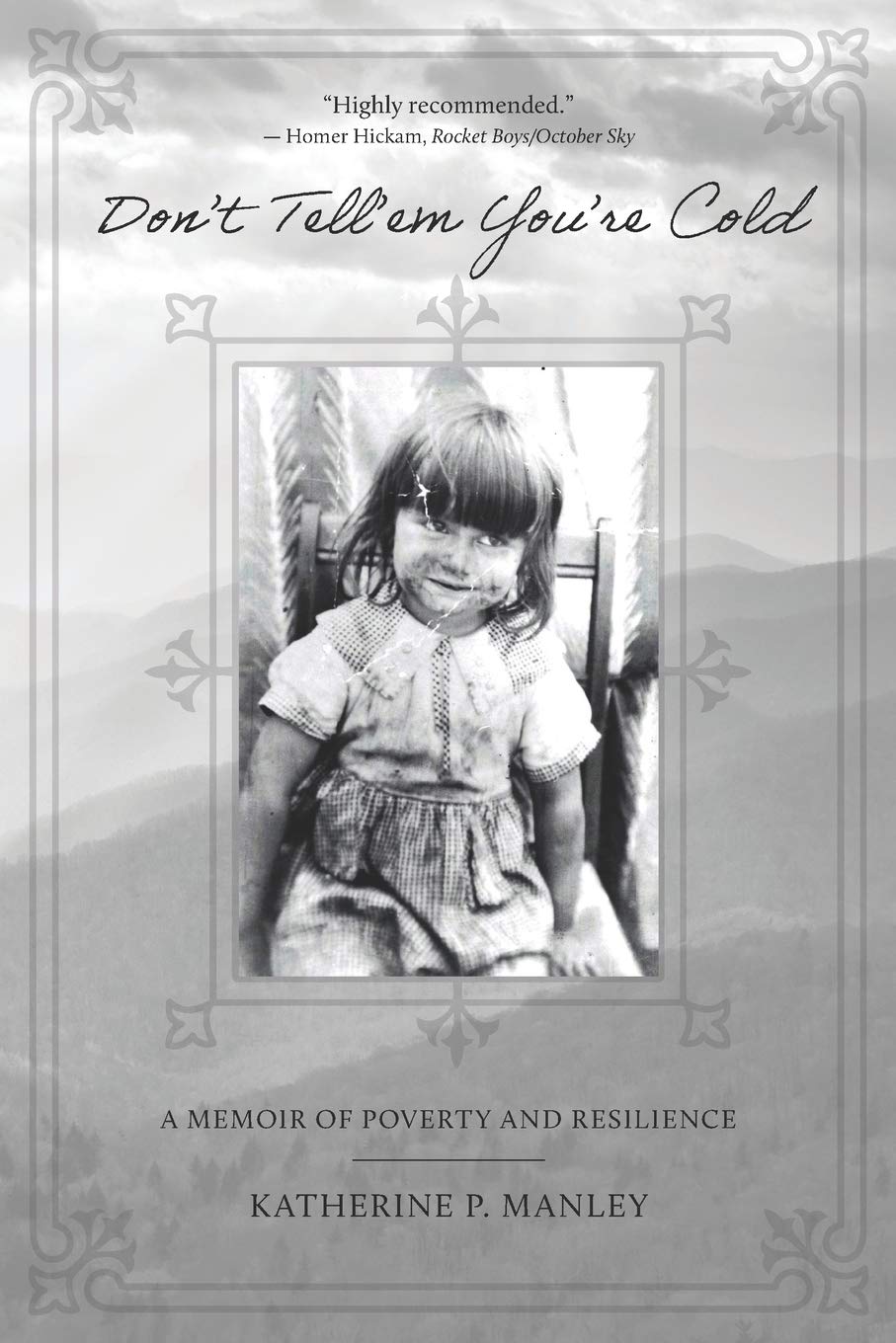 Don't Tell'em You're Cold: A Memoir of Poverty and Resilience Memories