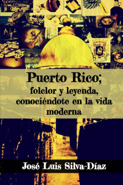 Puerto Rico: folclor y leyenda, conociéndote en la vida moderna International