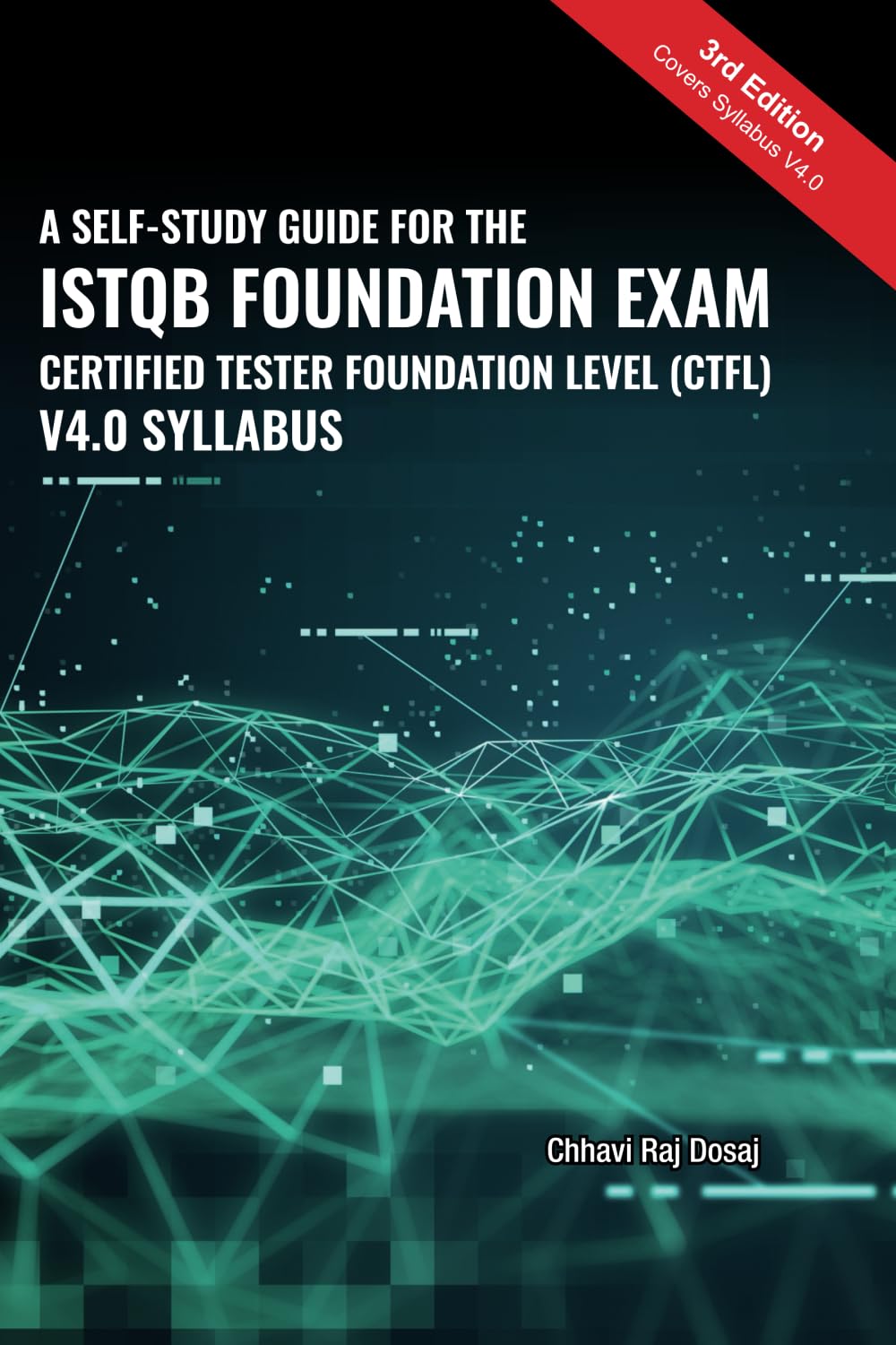 A Self-Study Guide For The ISTQB Foundation Exam Certified Tester Foundation Level (CTFL) 2018 Syllabus Computer Science