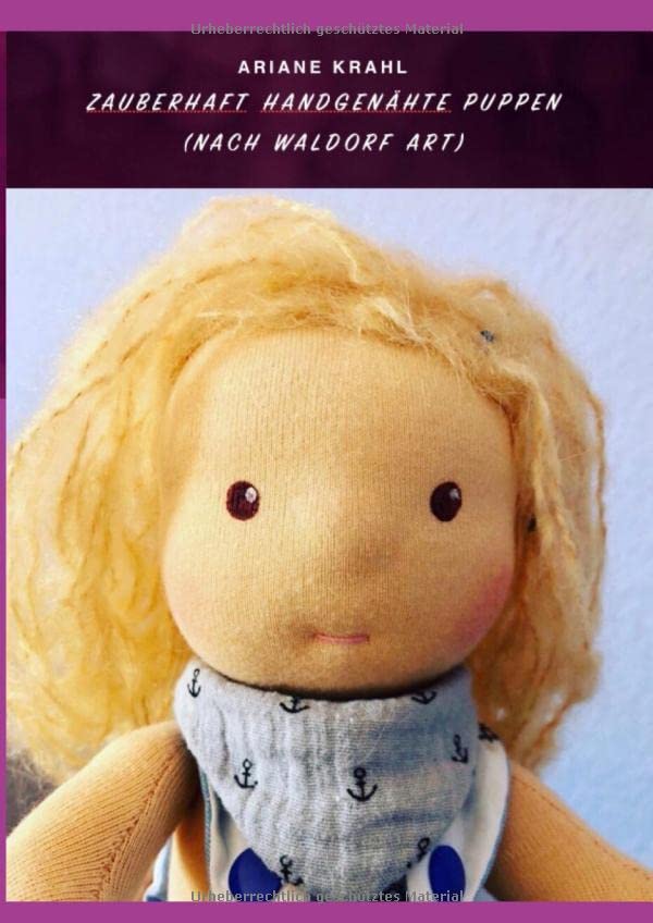 Zauberhaft handgenähte Puppen: nach Waldorf Art, zaubere deine eigene handgenähte Stoffpuppe und aus Naturmaterialien, bebilderte Fotoanleitung Tiptoi & Games
