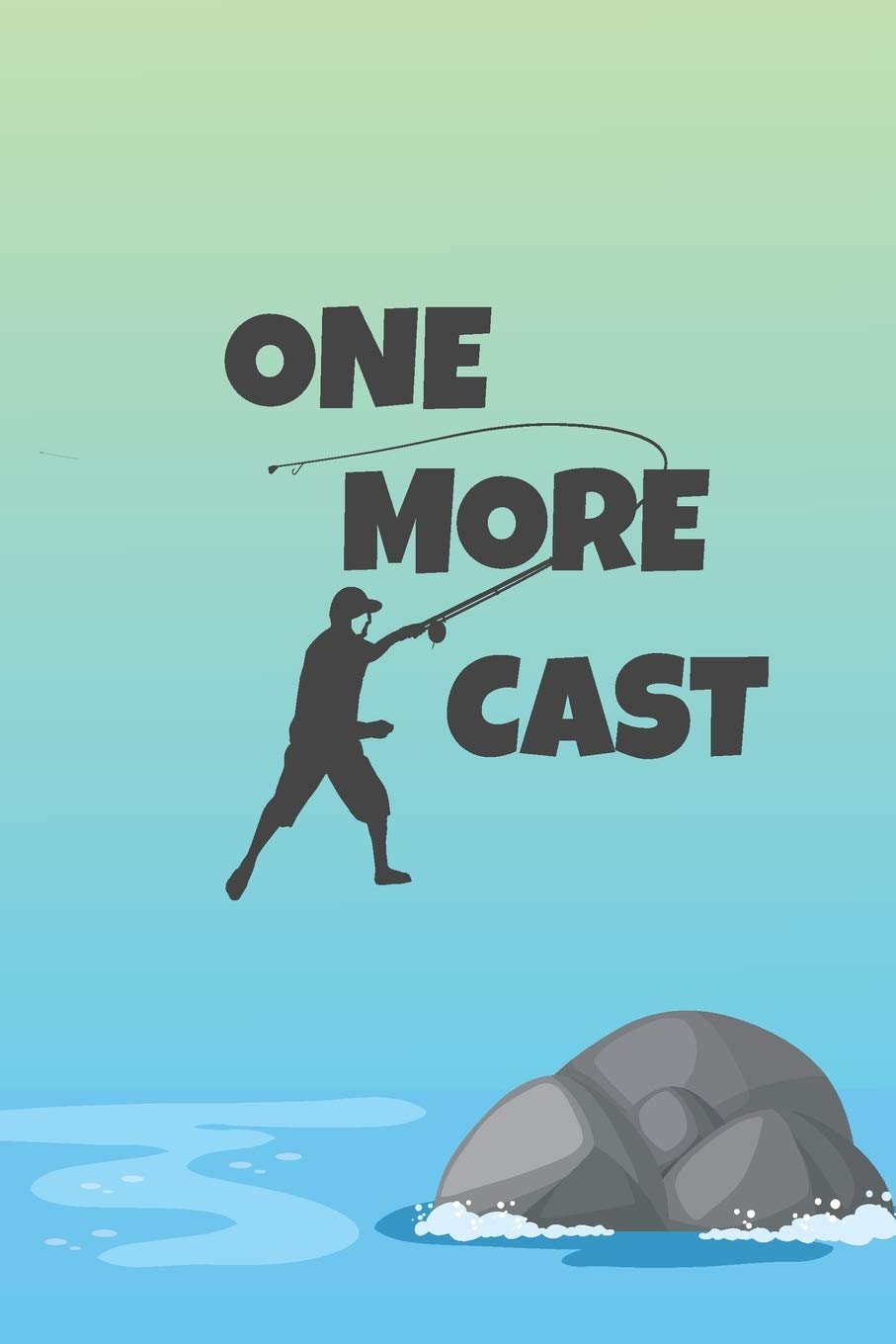 One More Cast: 2020 Weekly Planner For Those Who Love To Fish Mathematics