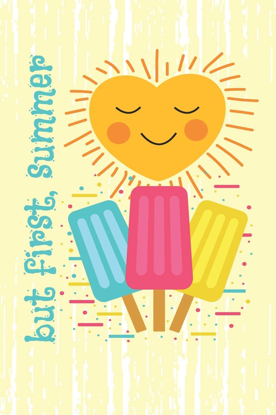 But First, Summer: 2020 Weekly Planner For Those Who Love The Beach Mathematics