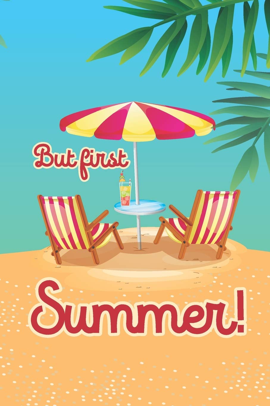 But First, Summer: 2020 Weekly Planner For Those Who Love The Beach Mathematics