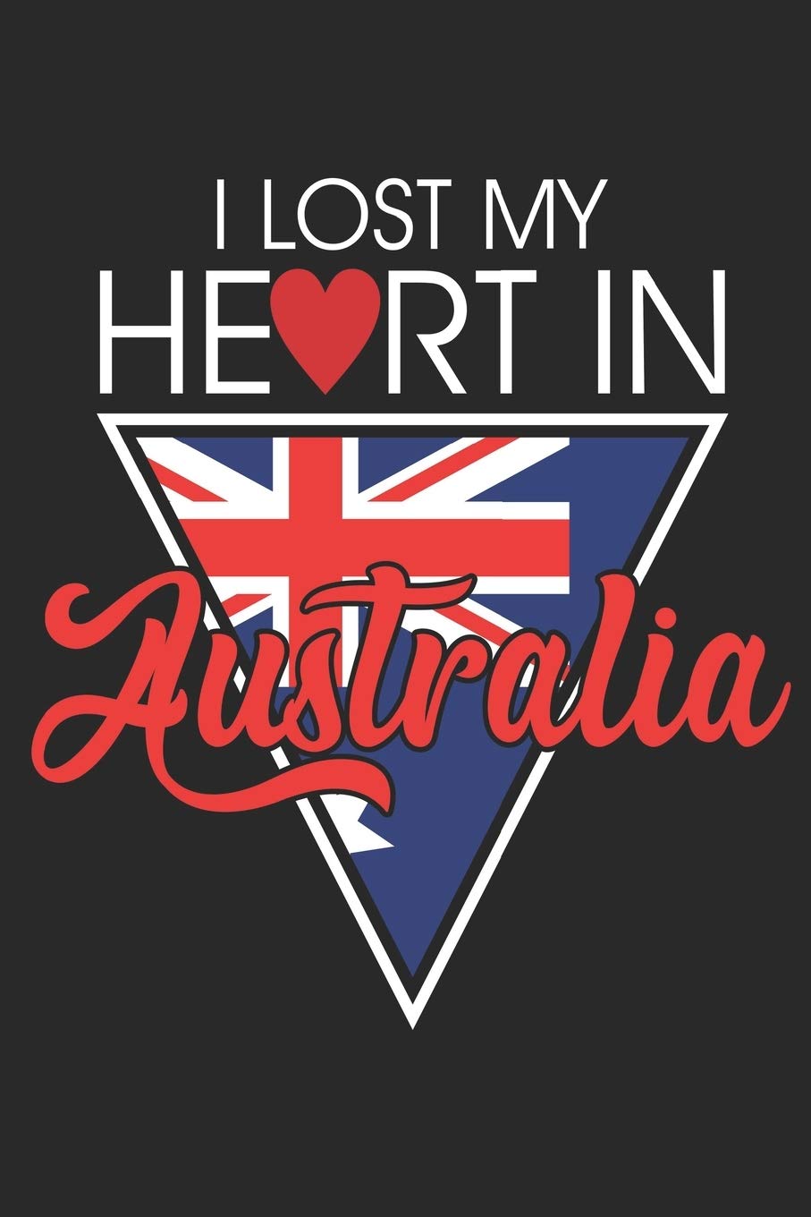 I Lost My Heart In Australia: Notebook/Diary/Taskbook/120 dotgrid pages/6x9 inch Books