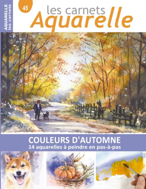 Les carnets aquarelle n°45: COULEURS D'AUTOMNE - 14 aquarelles à peindre en pas-à-pas Film, Art & Culture