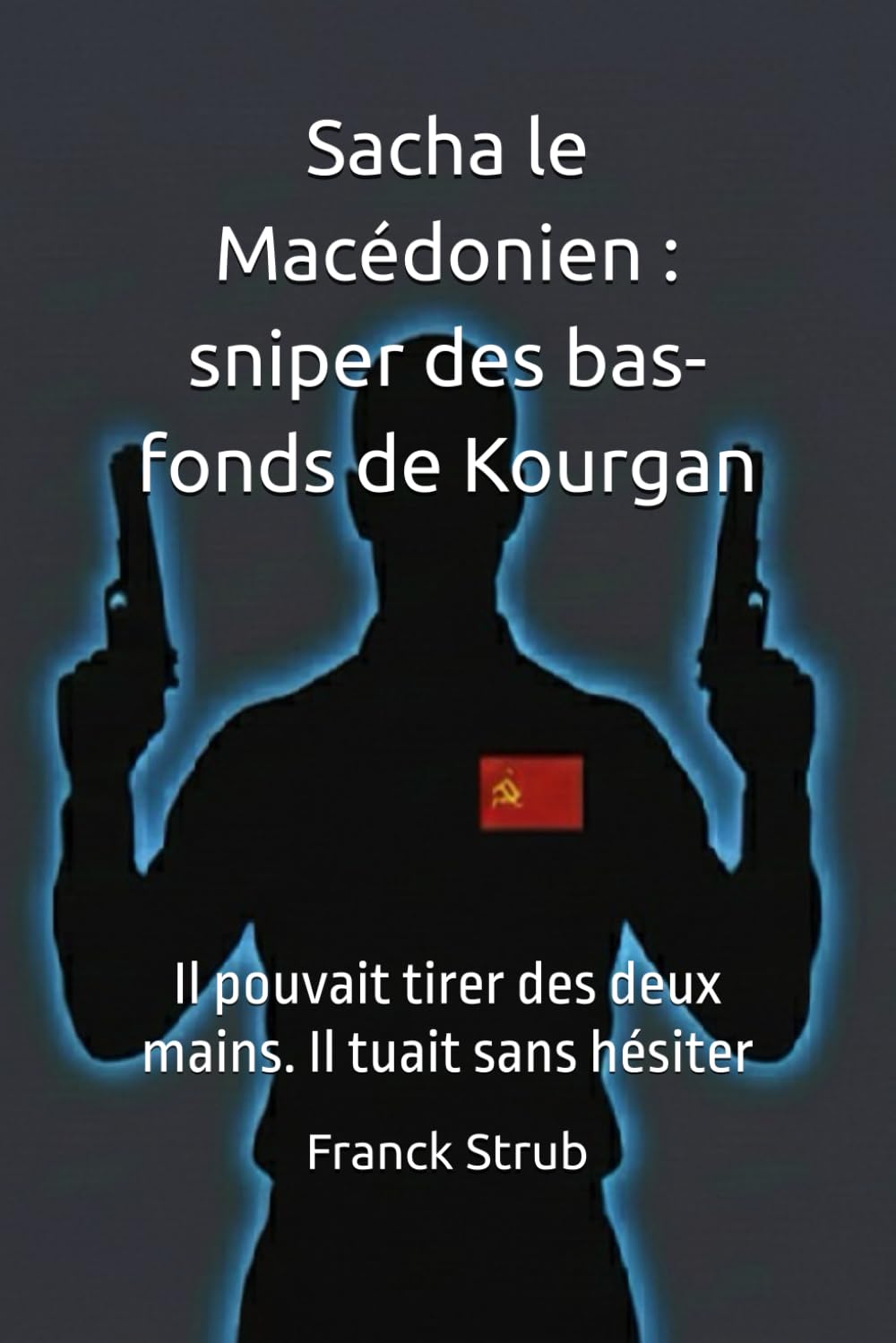 Sacha le Macédonien: Vie et Mort d’Alexandre Solonik : l’histoire incroyable d’un policier des forces spéciales Russes devenu l’un des plus grand tueur à gages de la Mafia Russe book