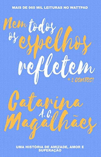 Nem Todos Os Espelhos Refletem book