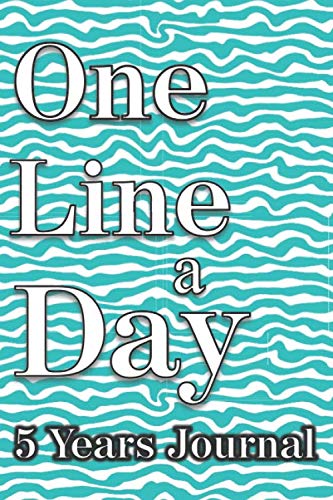 One Line a Day 5 Years Journal: 5 Years Journal: Five Years of Memories in One Book, a 6x9 Softcover easy to carry Diary, Dated and Lined Notebook, 367 lined pages, book
