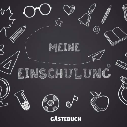 MEINE EINSCHULUNG GÄSTEBUCH: GÄSTEBUCH QUADRATISCH halbliniert Geschenk zur Grundschule | Schulanfaenger | Sohn Tochter Enkelkinder | Schulkind | Erste Klasse | 1. Schultag | Idee Schultüte Novels & Short Stories