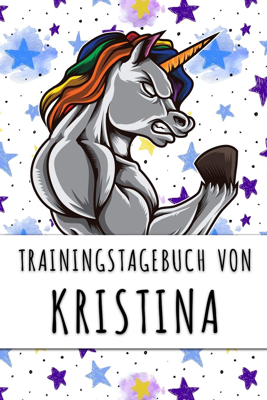 Trainingstagebuch von Kristina: Personalisierter Tagesplaner für dein Fitness- und Krafttraining im Fitnessstudio oder Zuhause Books