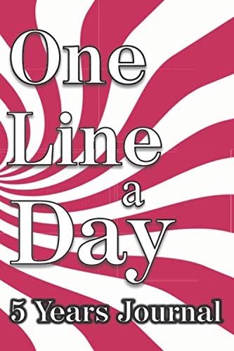 One Line a Day 5 Years Journal: 5 Years Journal: Five Years of Memories in One Book, a 6x9 Softcover easy to carry Diary, Dated and Lined Notebook, 367 lined pages, Health, Nutrition & Fitness