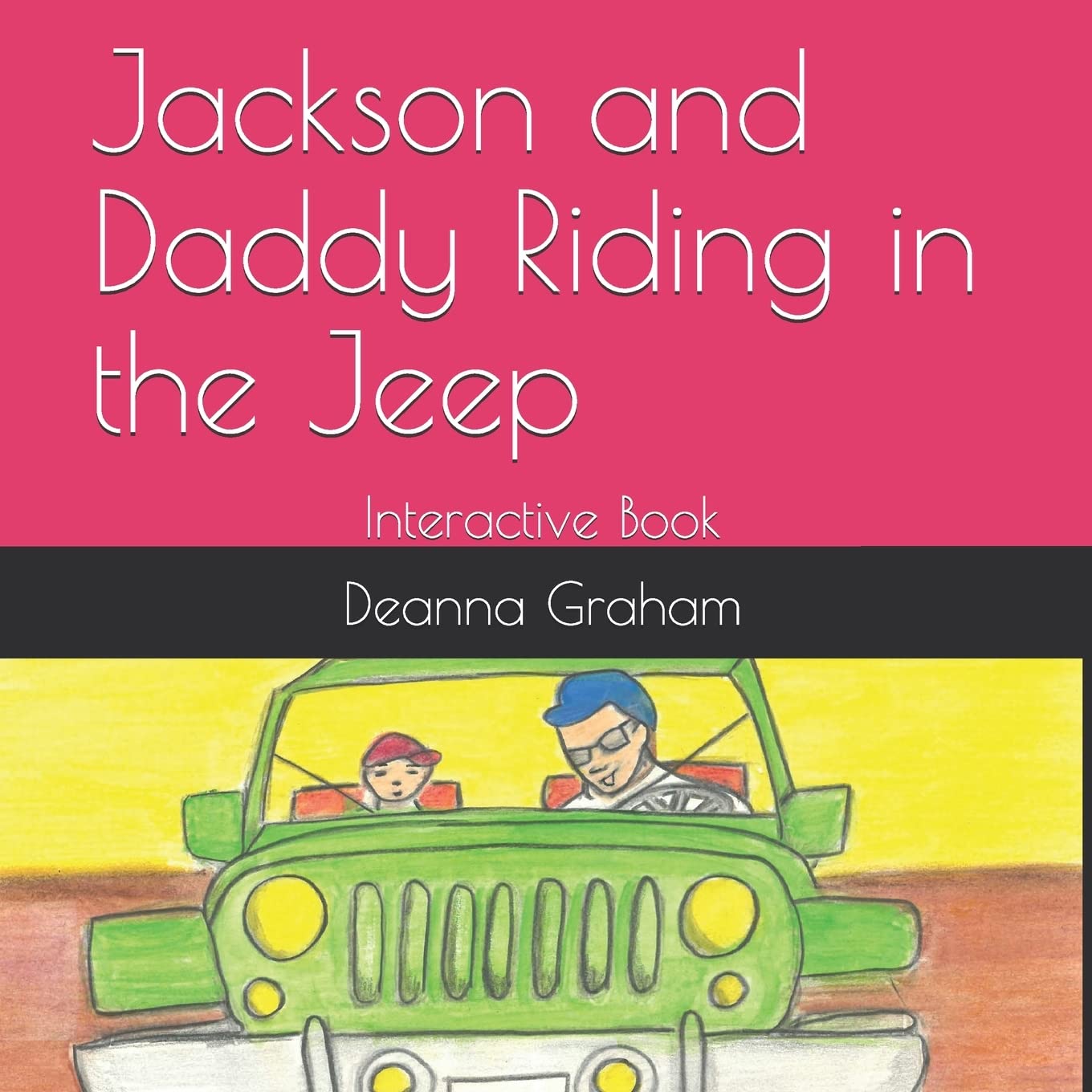 Jackson and Daddy Riding in the Jeep: Interactive Book (Jackson series, Band 3) Action & Adventure