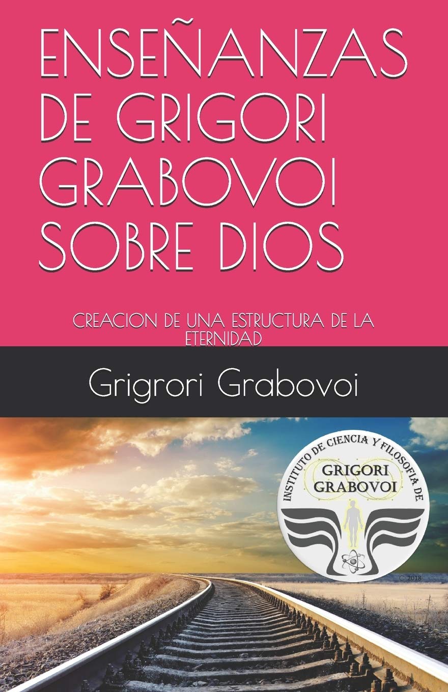 ENSEÑANZAS DE GRIGORI GRABOVOI SOBRE DIOS: CREACION DE UNA ESTRUCTURA DE LA ETERNIDAD Business, Finance & Career