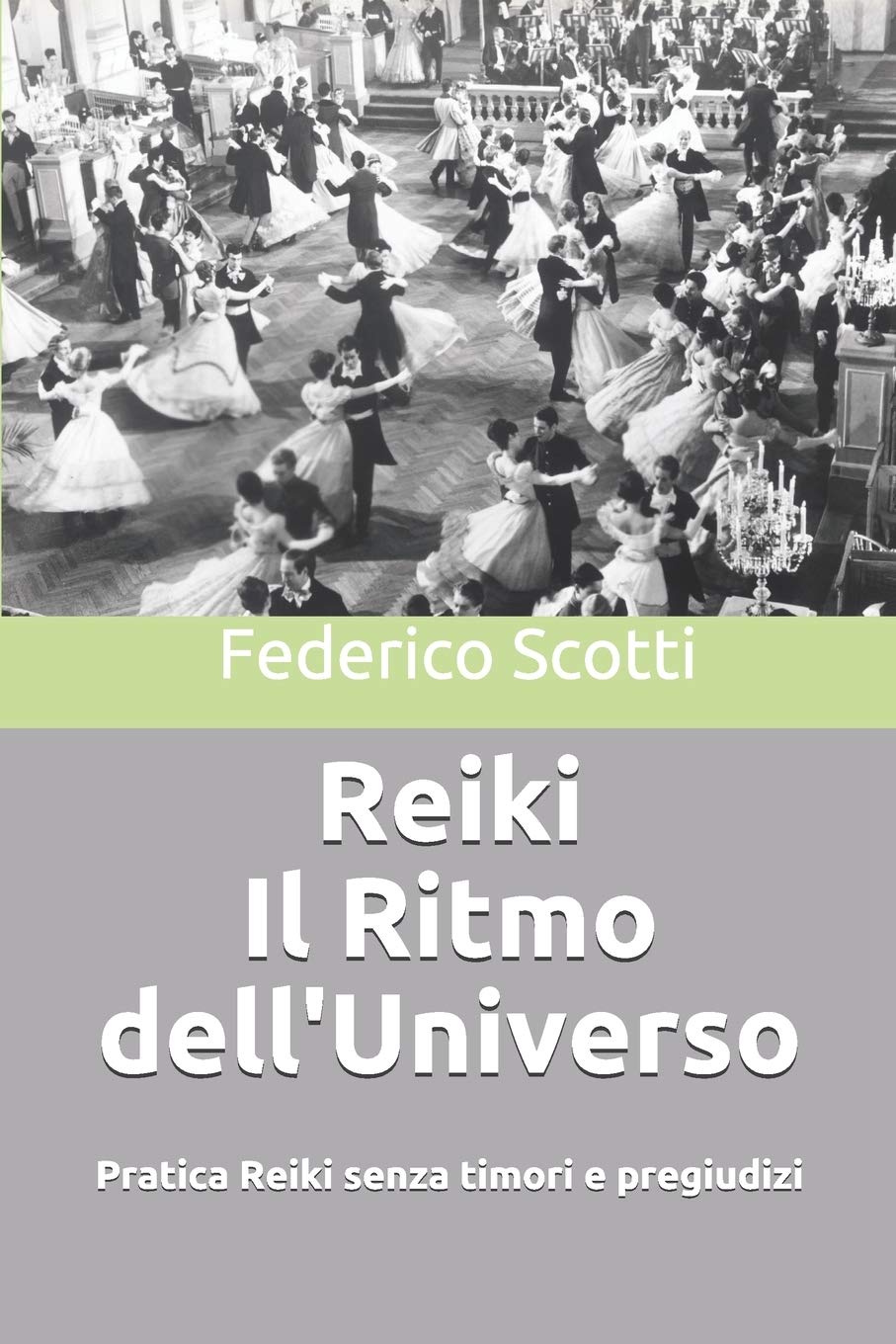 Reiki Il Ritmo dell'Universo: Pratica Reiki senza timori e pregiudizi book