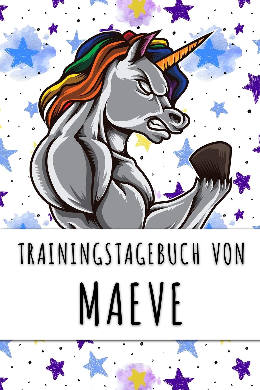 Trainingstagebuch von Maeve: Personalisierter Tagesplaner für dein Fitness- und Krafttraining im Fitnessstudio oder Zuhause Books