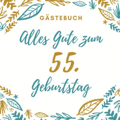 GÄSTEBUCH ALLES GUTE ZUM 55. GEBURTSTAG: Gästebuch QUADRATISCH mit Rahmen Geschenk zum 55. Geburtstag | Geburtstagsgeschenk | Gaestebuch | Geburtstagsfeier | Fünfundfünfzigster | Opa Oma Parents & Children