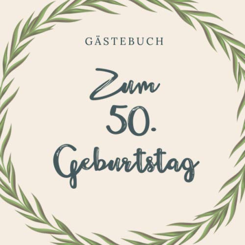 GÄSTEBUCH ZUM 50. GEBURTSTAG: Gästebuch QUADRATISCH blanko Geschenk zum runden 50. Geburtstag | Geburtstagsgeschenk | Gaestebuch | Geburtstagsfeier | Fünfzigster Geburtstag | Opa Oma Parents & Children