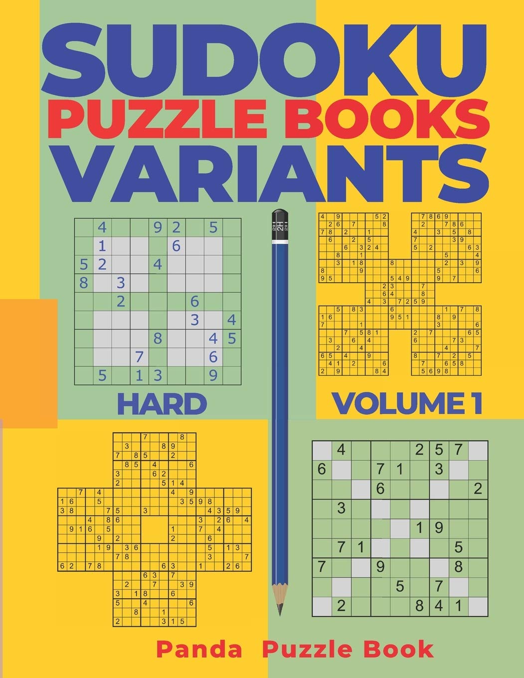 Sudoku Variants Puzzle Books Hard - Volume 1: Sudoku Variations Puzzle Books - Brain Games For Adults Leisure & Fun